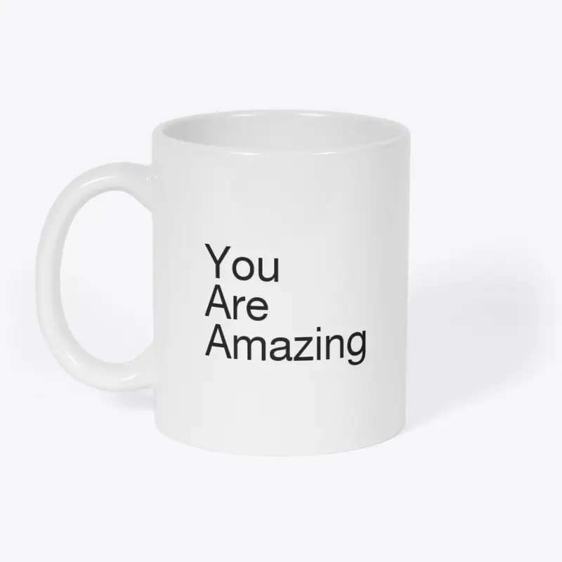 You Are Amazing Mug Stephen Gardner